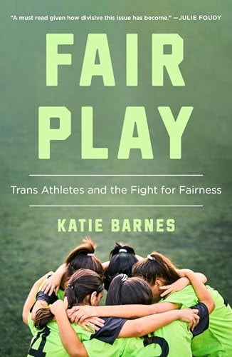 Fair Play Trans Athletes and the Fight for Fairness book cover