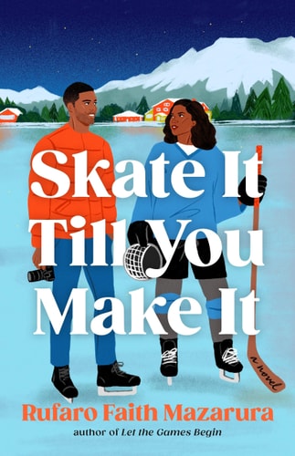 Skate It Till You Make It A Novel book cover
