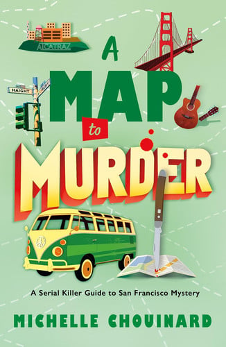 A Map to Murder - A Serial Killer Guide to San Francisco Mystery book cover