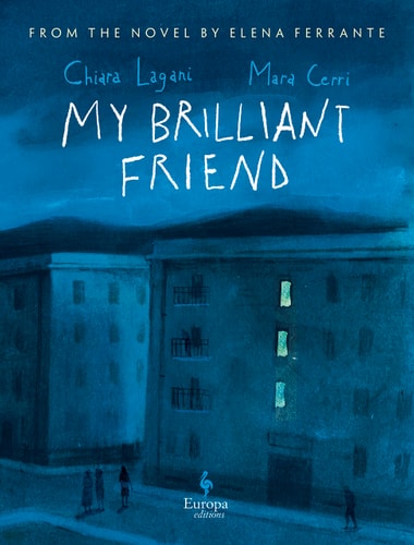 My Brilliant Friend: The Graphic Novel: Based on the novel by Elena Ferrante book cover