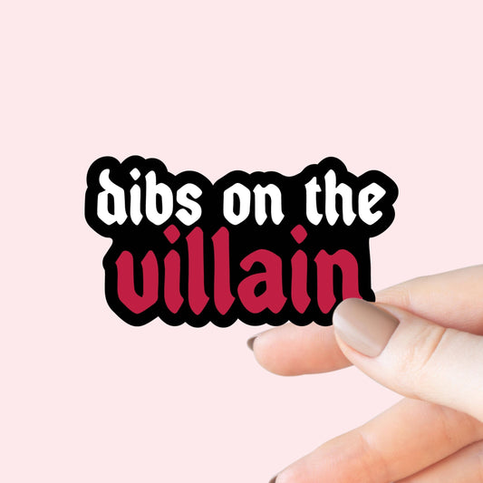 Dibs on the Villain Sticker