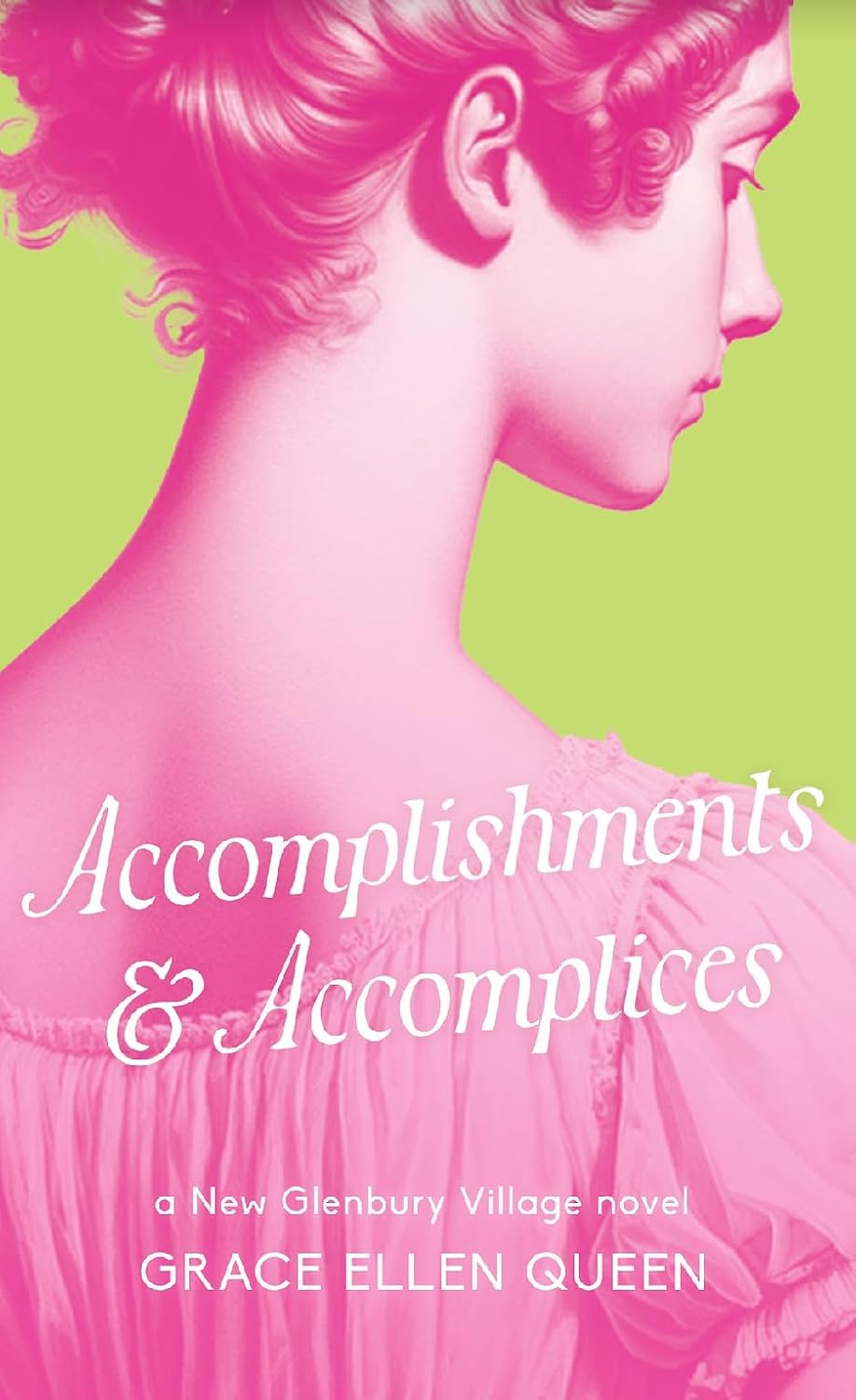 Accomplishments & Accomplices: A Regency Rom-Com