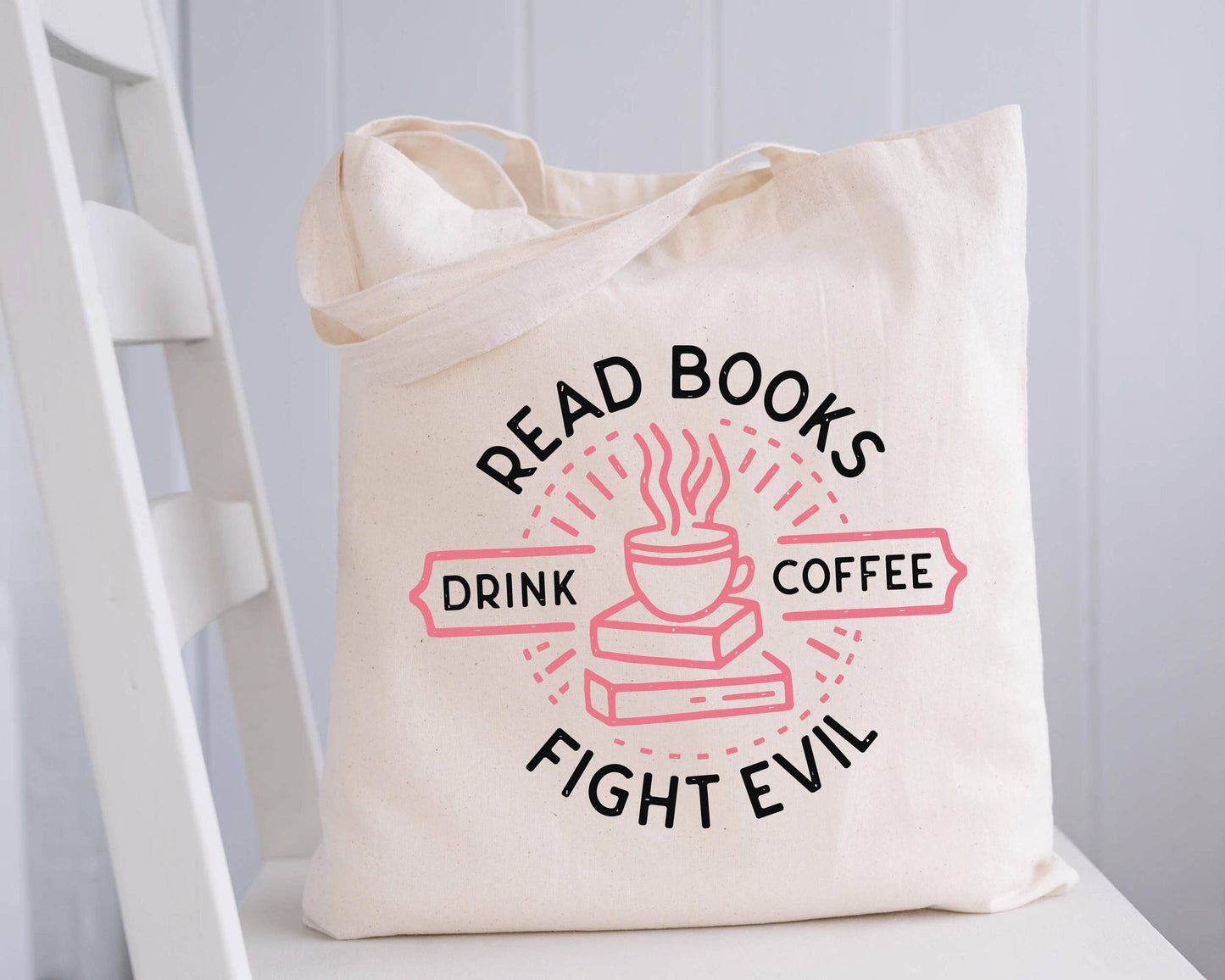 Read Books, Drink Coffee, Fight Evil Tote Bag