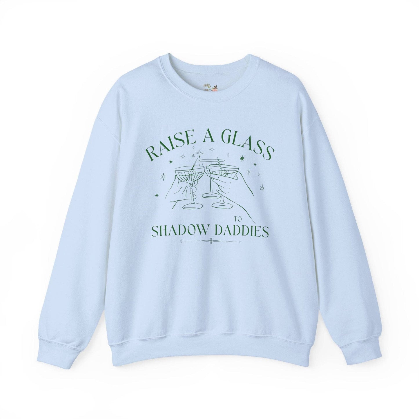 Raise a Glass to Shadow Daddies Sweatshirt