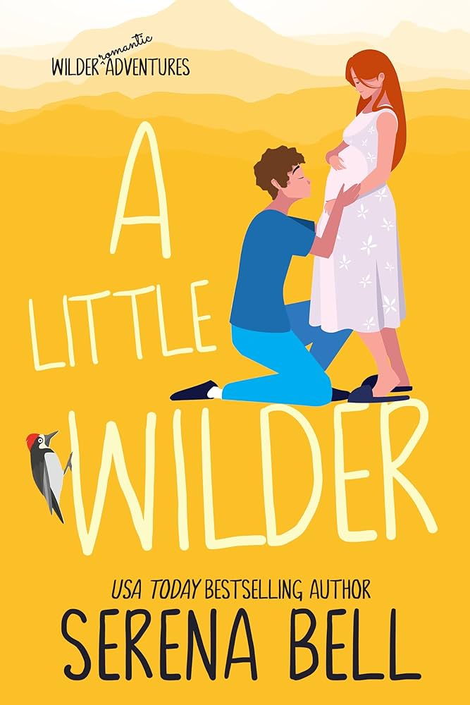 A Little Wilder: A Steamy Small-Town Romantic Comedy (Wilder Adventures Book 4)