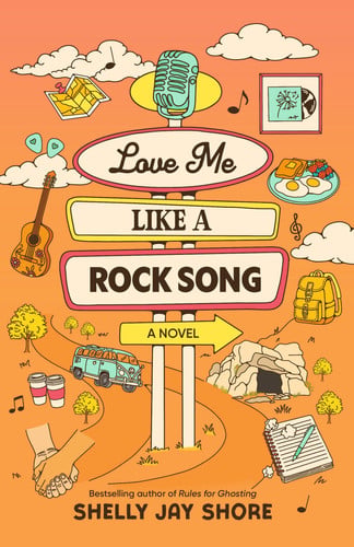 Love Me Like a Rock Song: A Novel book cover