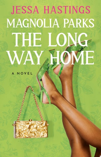 Magnolia Parks: The Long Way Home book cover