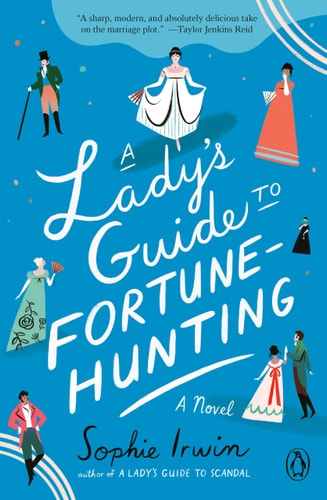 A Lady's Guide to Fortune-Hunting A Novel book cover