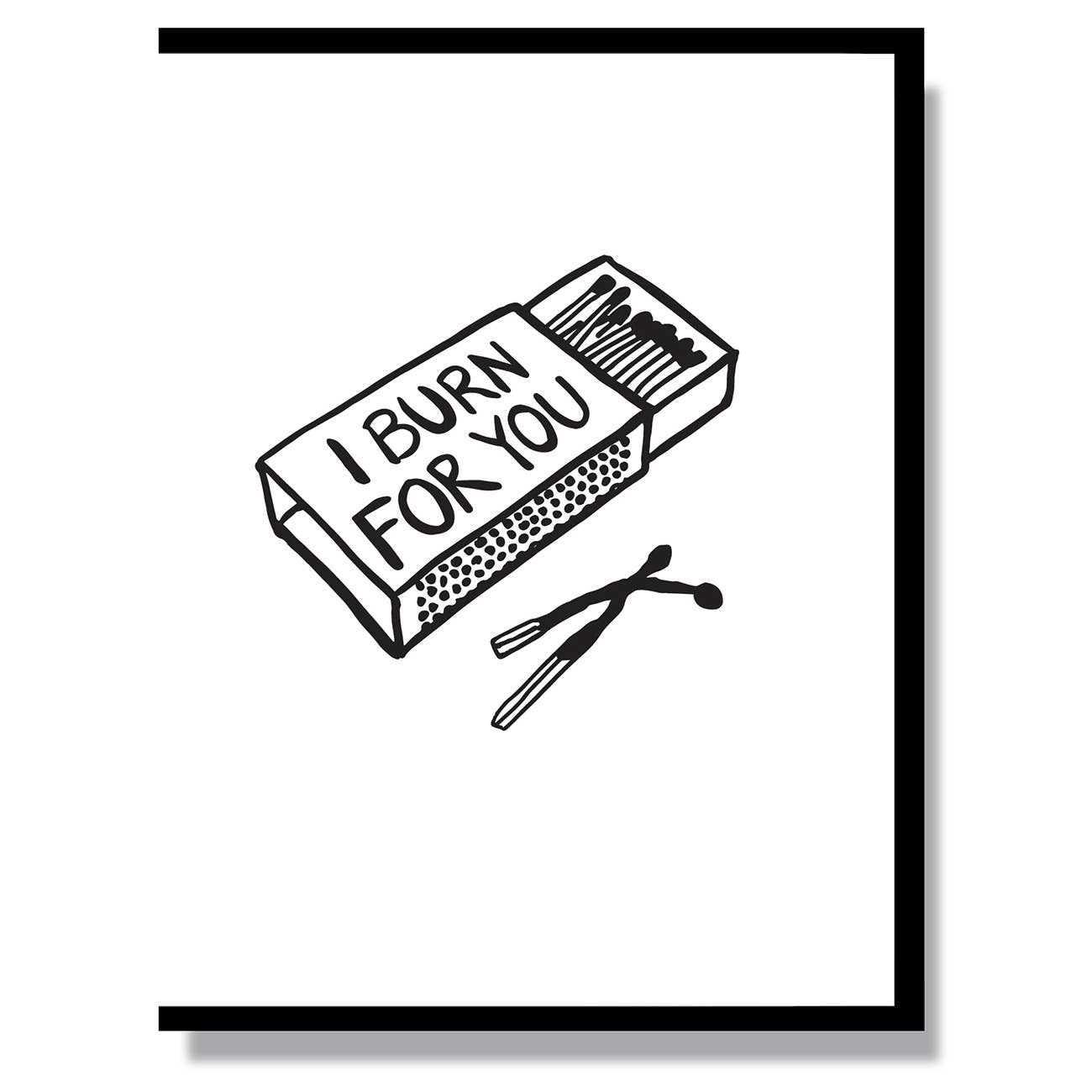 I Burn For You Card