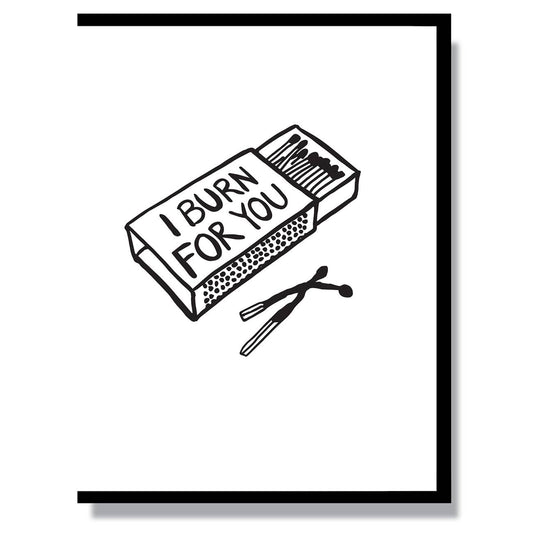 I Burn For You Card