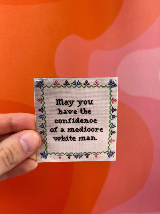 "May You Have the Confidence" Sticker