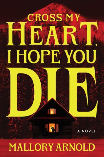Cross My Heart, I Hope You Die (Deluxe Edition) - A Novel book cover