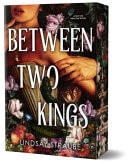 Between Two Kings (Deluxe Edition) A Split Or Swallow Novel book cover