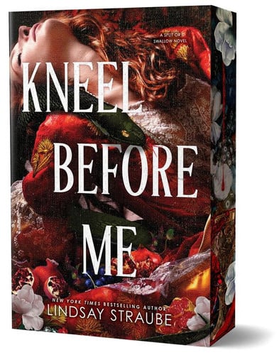 Kneel Before Me (Deluxe Edition) (Split or Swallow, 3) book cover