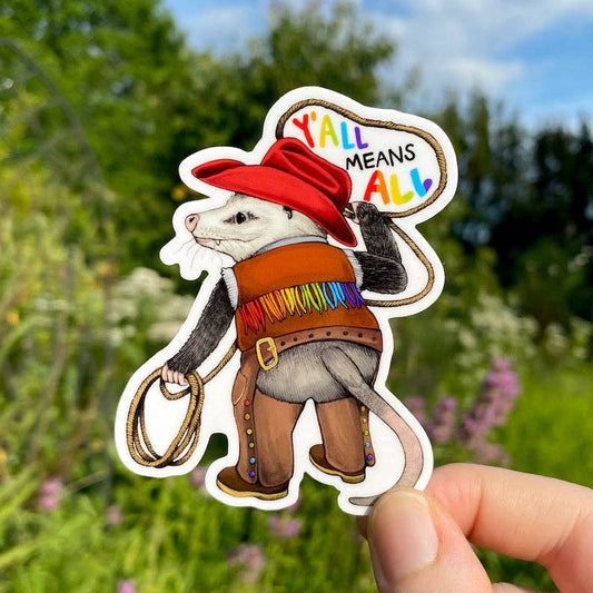 “Y’all Means All” Opossum Cowboy Pride Weatherproof Vinyl Sticker