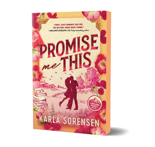 Promise Me This (Deluxe Edition): Slow Burn Friends to Lovers Small Town Romance (Wilder Family, 3) book cover