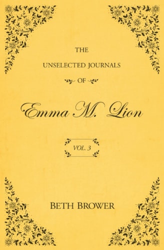 The Unselected Journals of Emma M. Lion Vol. 3 book cover