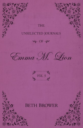 The Unselected Journals of Emma M. Lion Vol. 5 book cover
