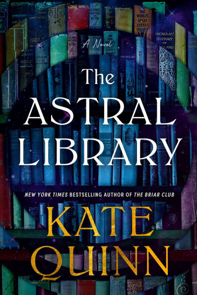 The Astral Library (Deluxe Limited Edition) A Novel