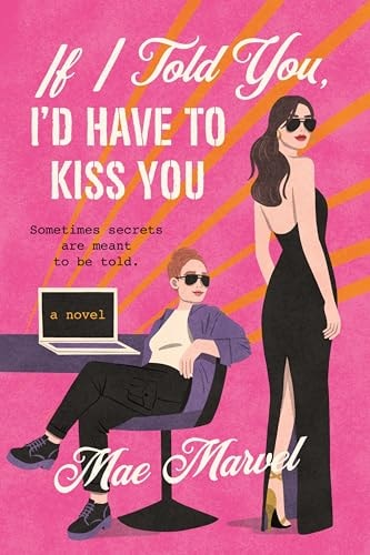 If I Told You, I'd Have to Kiss You A Novel book cover