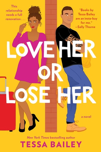 Love Her Or Lose Her A Novel book cover