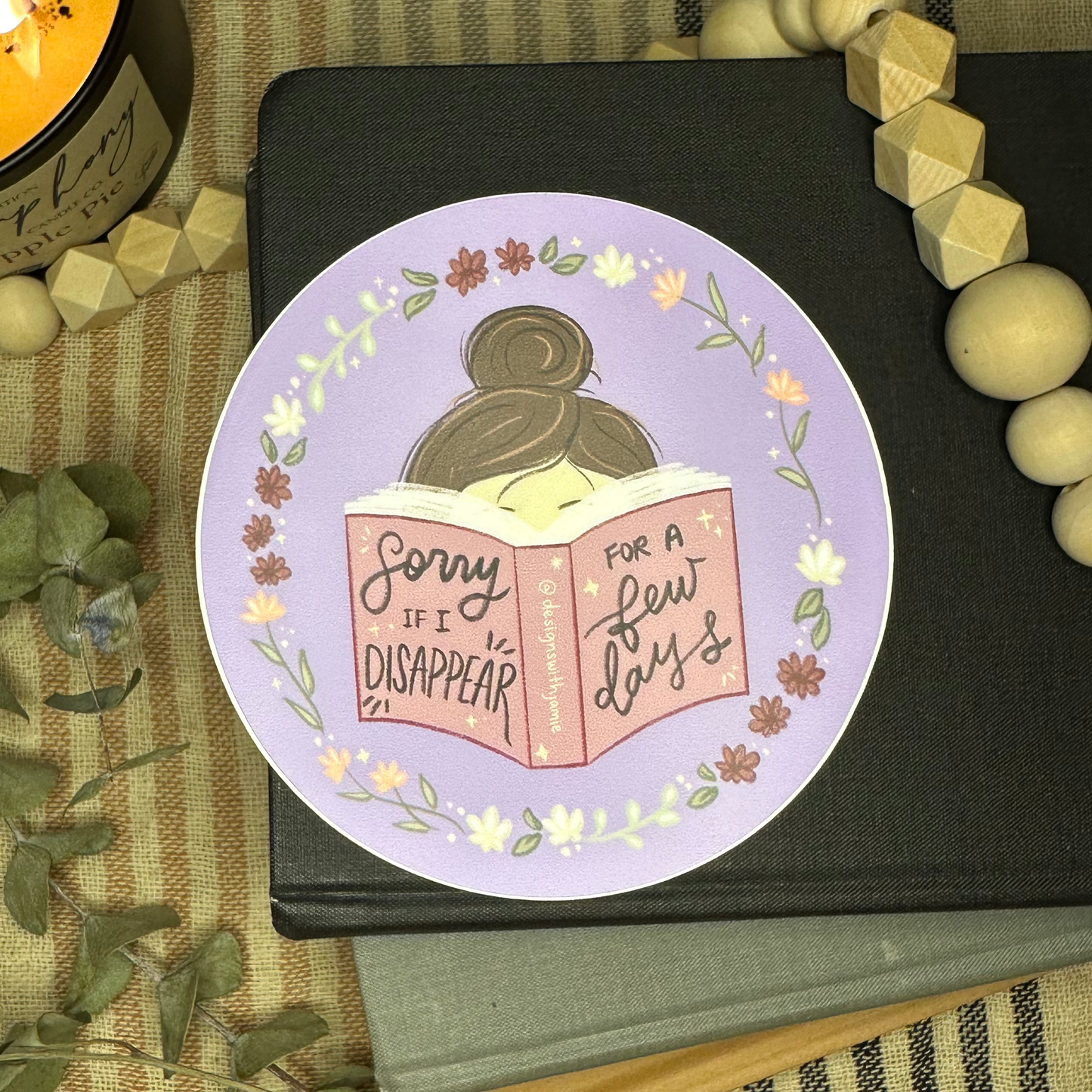 Sorry if I Disappear for a Few Days Reading Book Sticker