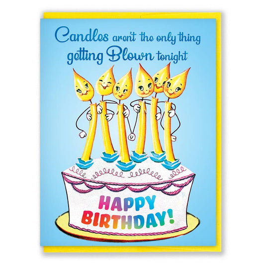 Candles Aren't The Only Thing Getting Blown Birthday Card