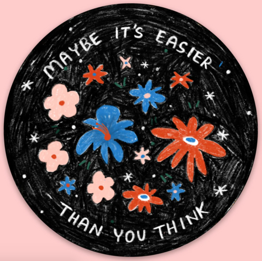 Sticker - Easier Than You Think (Tender Ghost)