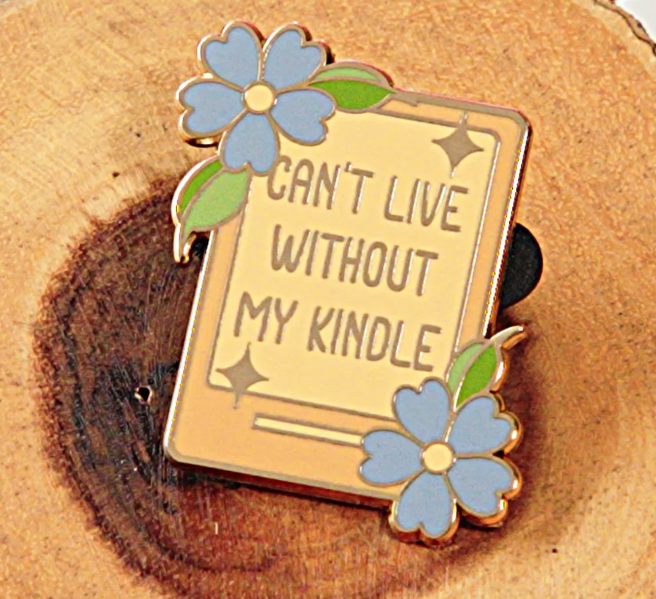 "Can't Live Without My Kindle" Bookish Enamel Pin