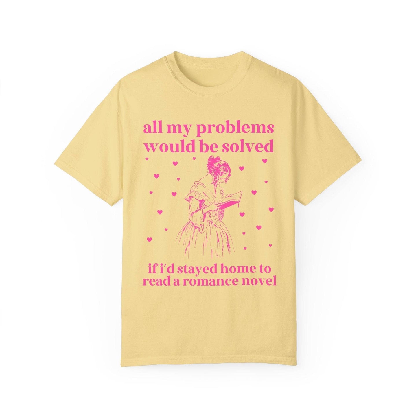Romance Reader Tee: Stayed Home and Read a Romance Novel