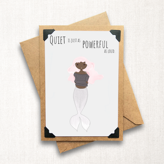 Quiet is Just a Powerful as Loud Note Card