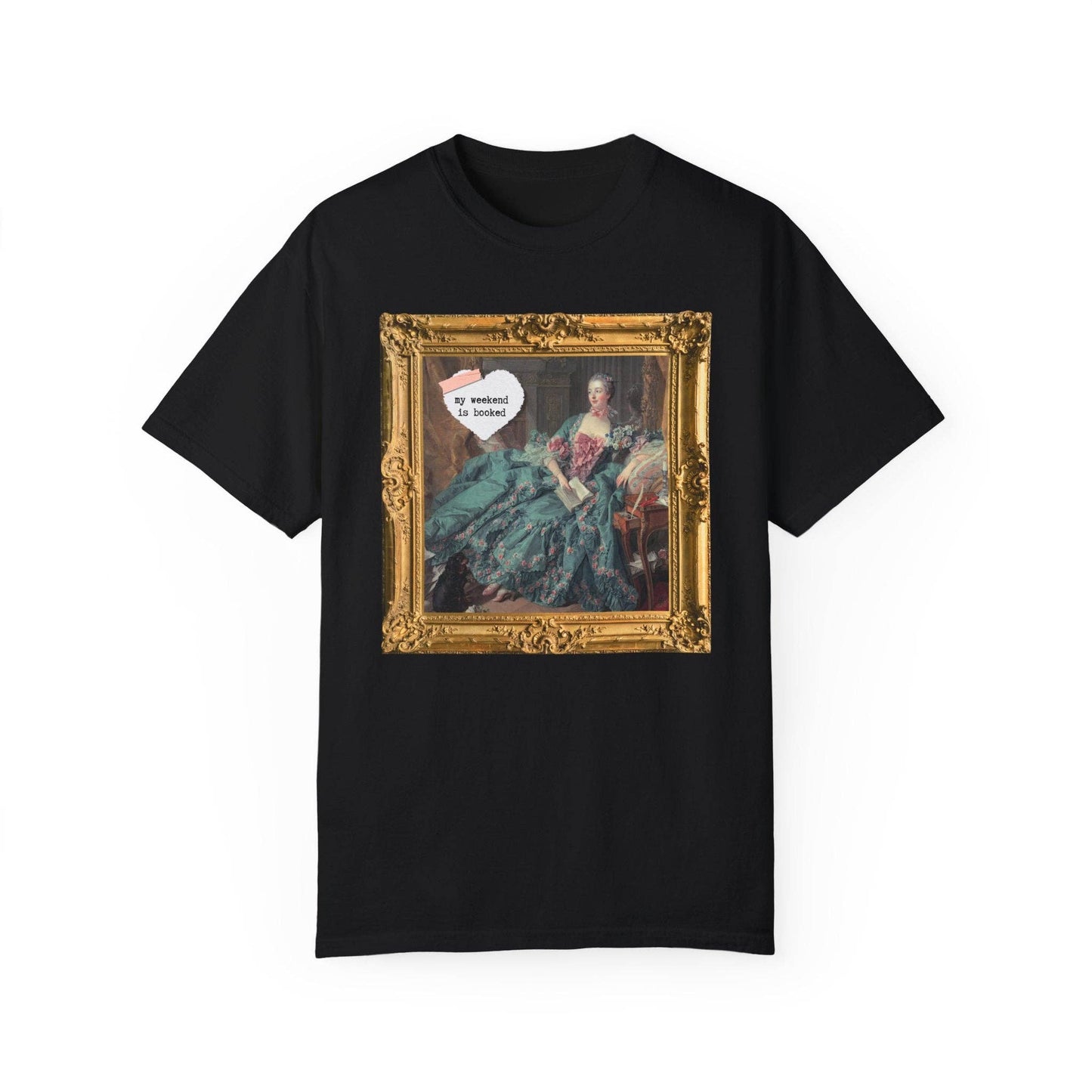 My Weekend is Booked Tee for Romance Reader, Art History