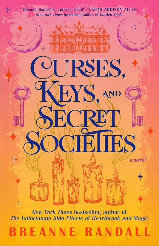 Curses, Keys, and Secret Societies: A Sisters of Light and Shadows Novel