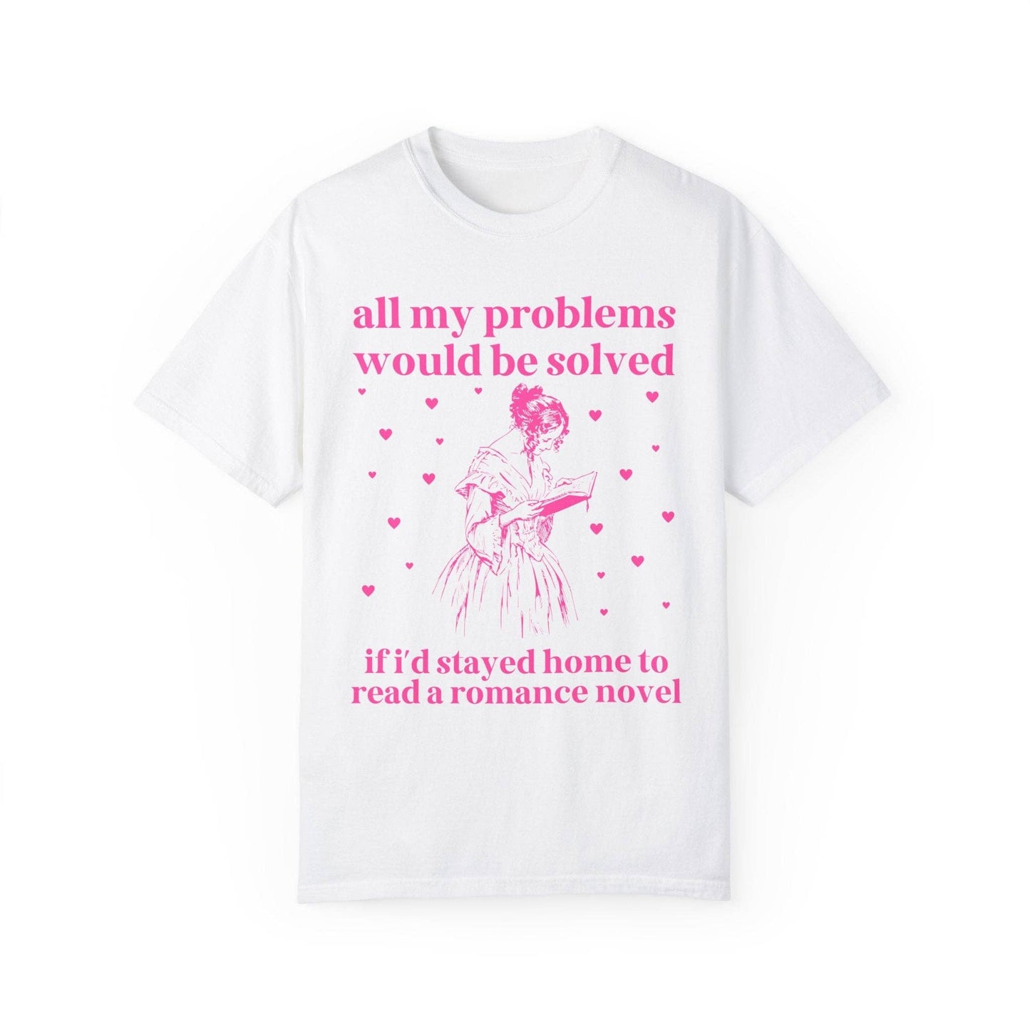 Romance Reader Tee: Stayed Home and Read a Romance Novel