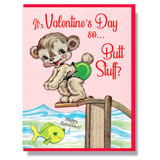 It's Valentine's Day So... Butt Stuff? Valentine's Day Card