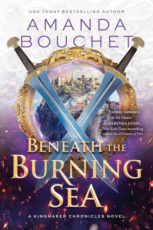 Beneath the Burning Sea (The Kingmaker Chronicles, 5)