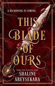 This Blade of Ours