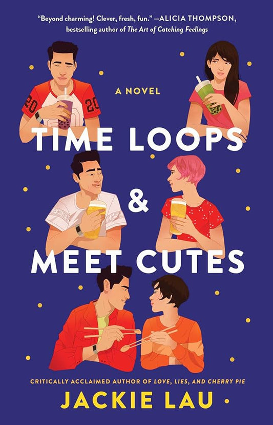 Time Loops & Meet Cutes A Novel