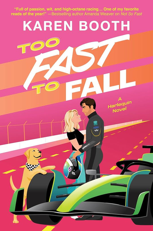 Too Fast to Fall A Spicy Grumpy Sunshine Formula 1 Romance